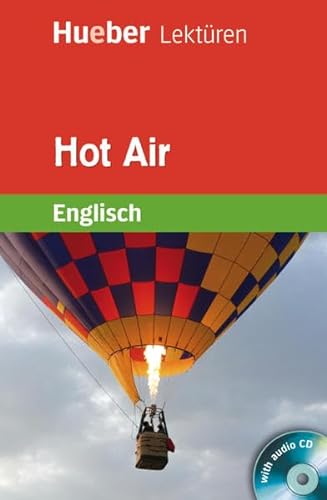 Hot Air: Lektüre mit Audio-CD (Hueber Lektüren) von Hueber Verlag
